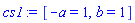 [-a = 1, b = 1]