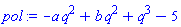 -a*q^2+b*q^2+q^3-5