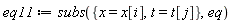 eq11 := subs({t = t[j], x = x[i]}, eq)