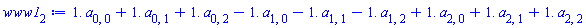 1.*a[0, 0]+1.*a[0, 1]+1.*a[0, 2]-1.*a[1, 0]-1.*a[1, 1]-1.*a[1, 2]+1.*a[2, 0]+1.*a[2, 1]+1.*a[2, 2]