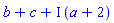 b+c+I*(a+2)