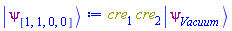 Physics:-`*`(cre[1], cre[2], Physics:-Ket(psi, Vacuum))