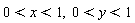 0 < x and x < 1, 0 < y and y < 1