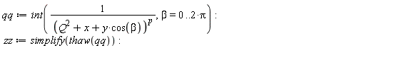 qq := int(1/(Q^2+x+y*cos(beta))^p, beta = 0 .. 2*Pi):