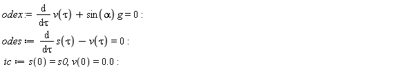 odex := diff(v(tau), tau)+sin(alpha)*g = 0:
