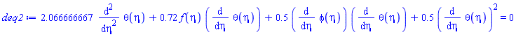 2.066666667*(diff(diff(theta(eta), eta), eta))+.72*f(eta)*(diff(theta(eta), eta))+.5*(diff(phi(eta), eta))*(diff(theta(eta), eta))+.5*(diff(theta(eta), eta))^2 = 0