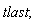 tlast;