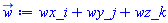 wx_i+wy_j+wz_k