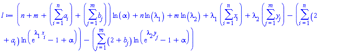 (n+m+sum(a[i], i = 1 .. n)+sum(b[j], j = 1 .. m))*ln(alpha)+n*ln(lambda[1])+m*ln(lambda[2])+lambda[1]*(sum(x[i], i = 1 .. n))+lambda[2]*(sum(y[j], j = 1 .. m))-(sum((2+a[i])*ln(exp(lambda[1]*x[i])-1+alpha), i = 1 .. n))-(sum((2+b[j])*ln(exp(lambda[2]*y[j])-1+alpha), j = 1 .. m))