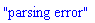 "parsing error"