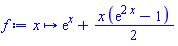 proc (x) options operator, arrow; exp(x)+(1/2)*x*(exp(2*x)-1) end proc