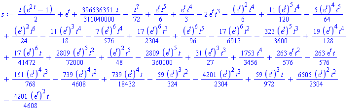 (1/2)*t*(exp(2*t)-1)+exp(t)+(396536351/311040000)*t-(1/72)*t^7+(1/6)*exp(t)*t^5+(1/3)*exp(t)*t^4-2*exp(t)*t^3-(1/6)*(exp(t))^2*t^4+(11/120)*(exp(t))^5*t^4-(5/64)*(exp(t))^4*t^5+(1/24)*(exp(t))^2*t^6-(11/18)*(exp(t))^3*t^4-(7/576)*(exp(t))^6*t^4+(17/2304)*(exp(t))^6*t^3+(1/96)*(exp(t))^6*t^5-(17/6912)*(exp(t))^6*t^2-(323/3600)*(exp(t))^5*t^3+(19/128)*(exp(t))^4*t^4+(17/41472)*(exp(t))^6*t+(2809/72000)*(exp(t))^5*t^2+(1/48)*(exp(t))^2*t^5-(2809/360000)*(exp(t))^5*t+(31/27)*(exp(t))^3*t^3+(1753/3456)*t^4+(263/576)*exp(t)*t^2-(263/576)*exp(t)*t+(161/768)*(exp(t))^4*t^3-(739/4608)*(exp(t))^4*t^2+(739/18432)*(exp(t))^4*t-(59/324)*(exp(t))^3*t^2-(4201/2304)*(exp(t))^2*t^3+(59/972)*(exp(t))^3*t+(6505/2304)*(exp(t))^2*t^2-(4201/4608)*(exp(t))^2*t