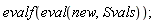 evalf(eval(new, Svals))