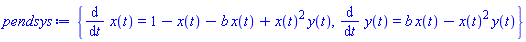 {diff(x(t), t) = 1-x(t)-b*x(t)+x(t)^2*y(t), diff(y(t), t) = b*x(t)-x(t)^2*y(t)}