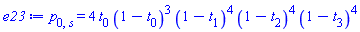 p[0, s] = 4*t[0]*(1-t[0])^3*(1-t[1])^4*(1-t[2])^4*(1-t[3])^4