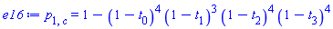 p[1, c] = 1-(1-t[0])^4*(1-t[1])^3*(1-t[2])^4*(1-t[3])^4