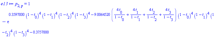 p[2, p] = 1-exp(.3597800*(1-t[0])^4*(1-t[1])^4*(1-t[2])^4*(1-t[3])^4-9.0064520*(4*t[0]/(1-t[0])+4*t[1]/(1-t[1])+4*t[2]/(1-t[2])+4*t[3]/(1-t[3]))*(1-t[0])^4*(1-t[1])^4*(1-t[2])^4*(1-t[3])^4-.3757800)