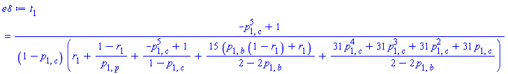 t[1] = (-p[1, c]^5+1)/((1-p[1, c])*(r[1]+(1-r[1])/p[1, p]+(-p[1, c]^5+1)/(1-p[1, c])+15*(p[1, b]*(1-r[1])+r[1])/(2-2*p[1, b])+(31*p[1, c]^4+31*p[1, c]^3+31*p[1, c]^2+31*p[1, c])/(2-2*p[1, b])))