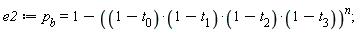 e2 := p[b] = 1-((1-t[0])*(1-t[1])*(1-t[2])*(1-t[3]))^n