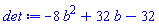 -8*b^2+32*b-32