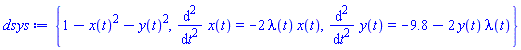 {1-x(t)^2-y(t)^2, diff(diff(x(t), t), t) = -2*lambda(t)*x(t), diff(diff(y(t), t), t) = -9.8-2*y(t)*lambda(t)}