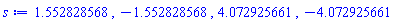 1.552828568, -1.552828568, 4.072925661, -4.072925661