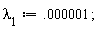 lambda[1] := 0.1e-5