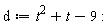 d := t^2+t-9: