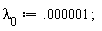 lambda[0] := 0.1e-5