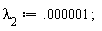 lambda[2] := 0.1e-5