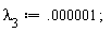 lambda[3] := 0.1e-5