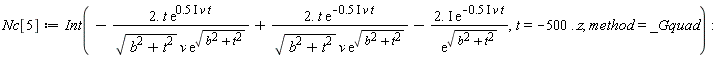 Nc[5] := Int(-Physics:-`*`(Physics:-`*`(Physics:-`*`(2., t), exp(Physics:-`*`(Physics:-`*`(Physics:-`*`(.5, I), v), t))), 1/Physics:-`*`(Physics:-`*`(sqrt(b^2+t^2), v), exp(sqrt(b^2+t^2))))+Physics:-`*`(Physics:-`*`(Physics:-`*`(2., t), exp(-Physics:-`*`(Physics:-`*`(Physics:-`*`(.5, I), v), t))), 1/Physics:-`*`(Physics:-`*`(sqrt(b^2+t^2), v), exp(sqrt(b^2+t^2))))-Physics:-`*`(Physics:-`*`(Physics:-`*`(2., I), exp(-Physics:-`*`(Physics:-`*`(Physics:-`*`(.5, I), v), t))), 1/exp(sqrt(b^2+t^2))), t = -500 .. z, method = _Gquad):