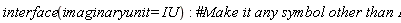 interface(imaginaryunit = IU):