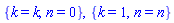 {k = k, n = 0}, {k = 1, n = n}