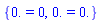 {0. = 0, 0. = 0.}
