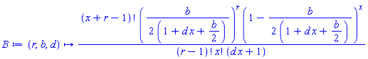 proc (r, b, d) options operator, arrow; factorial(x+r-1)*((1/2)*b/(1+d*x+(1/2)*b))^r*(1-(1/2)*b/(1+d*x+(1/2)*b))^x/(factorial(r-1)*factorial(x)*(d*x+1)) end proc