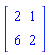 Matrix(2, 2, {(1, 1) = 2, (1, 2) = 1, (2, 1) = 6, (2, 2) = 2})
