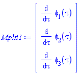 Vector(3, {(1) = diff(phi[1](tau), tau), (2) = diff(phi[2](tau), tau), (3) = diff(phi[3](tau), tau)})