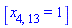 [x[4, 13] = 1]