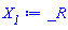 X__1 := _R