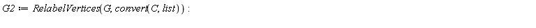 G2 := RelabelVertices(G, convert(C, list))