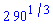 2*90^(1/3)