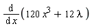 diff(120*x^3+12*lambda, x)