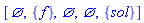 [{}, {f}, {}, {}, {sol}]