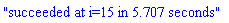 "succeeded at i=15 in 5.707 seconds"