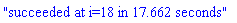 "succeeded at i=18 in 17.662 seconds"