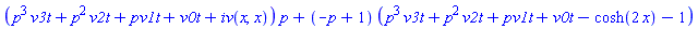 (p^3*v3t+p^2*v2t+pv1t+v0t+iv(x, x))*p+(-p+1)*(p^3*v3t+p^2*v2t+pv1t+v0t-cosh(2*x)-1)