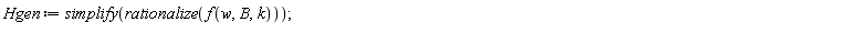 Hgen := simplify(rationalize(f(w, B, k)))