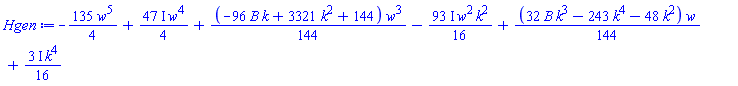 -(135/4)*w^5+((47/4)*I)*w^4+(1/144)*(-96*B*k+3321*k^2+144)*w^3-((93/16)*I)*w^2*k^2+(1/144)*(32*B*k^3-243*k^4-48*k^2)*w+((3/16)*I)*k^4
