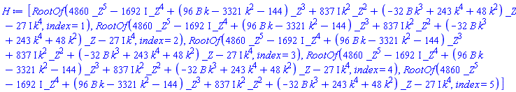 [RootOf(4860*_Z^5-(1692*I)*_Z^4+(96*B*k-3321*k^2-144)*_Z^3+(837*I)*k^2*_Z^2+(-32*B*k^3+243*k^4+48*k^2)*_Z-(27*I)*k^4, index = 1), RootOf(4860*_Z^5-(1692*I)*_Z^4+(96*B*k-3321*k^2-144)*_Z^3+(837*I)*k^2*_Z^2+(-32*B*k^3+243*k^4+48*k^2)*_Z-(27*I)*k^4, index = 2), RootOf(4860*_Z^5-(1692*I)*_Z^4+(96*B*k-3321*k^2-144)*_Z^3+(837*I)*k^2*_Z^2+(-32*B*k^3+243*k^4+48*k^2)*_Z-(27*I)*k^4, index = 3), RootOf(4860*_Z^5-(1692*I)*_Z^4+(96*B*k-3321*k^2-144)*_Z^3+(837*I)*k^2*_Z^2+(-32*B*k^3+243*k^4+48*k^2)*_Z-(27*I)*k^4, index = 4), RootOf(4860*_Z^5-(1692*I)*_Z^4+(96*B*k-3321*k^2-144)*_Z^3+(837*I)*k^2*_Z^2+(-32*B*k^3+243*k^4+48*k^2)*_Z-(27*I)*k^4, index = 5)]